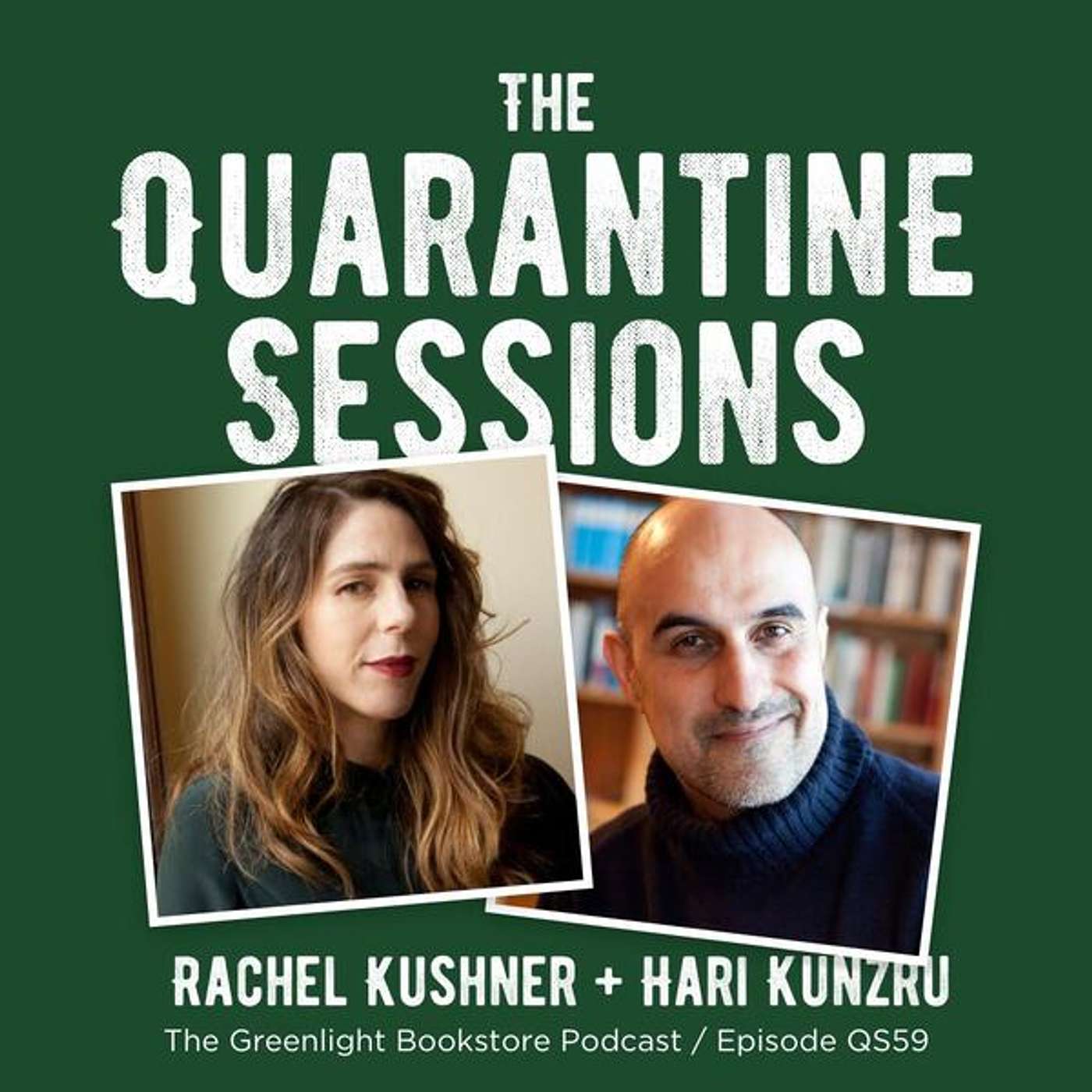 Episode QS59: Rachel Kushner + Hari Kunzru (July 22, 2021)