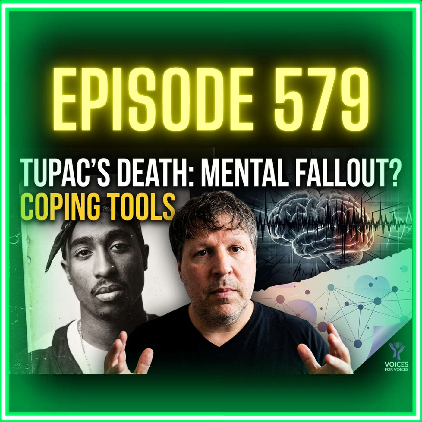 Why We Can’t Look Away: The Mental Health Fallout of Tupac’s Death | Ep. 579