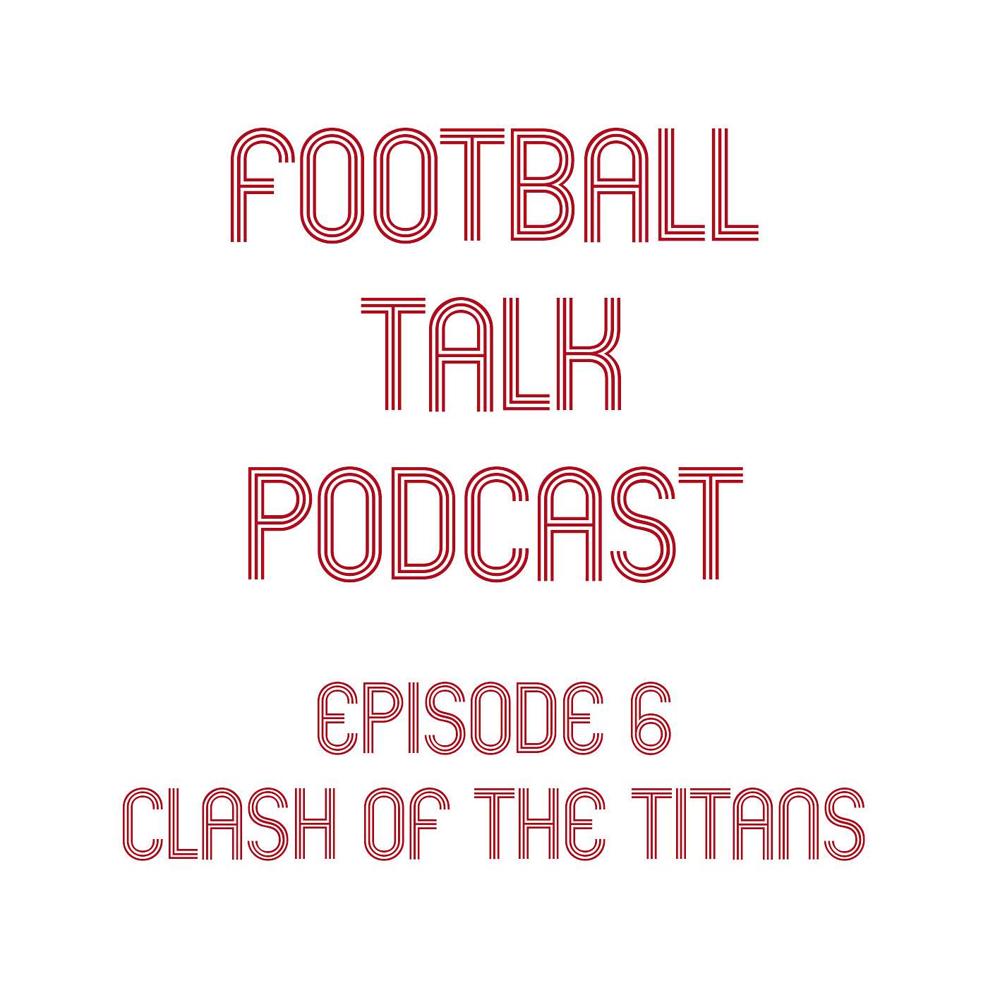 Football Talk Podcast