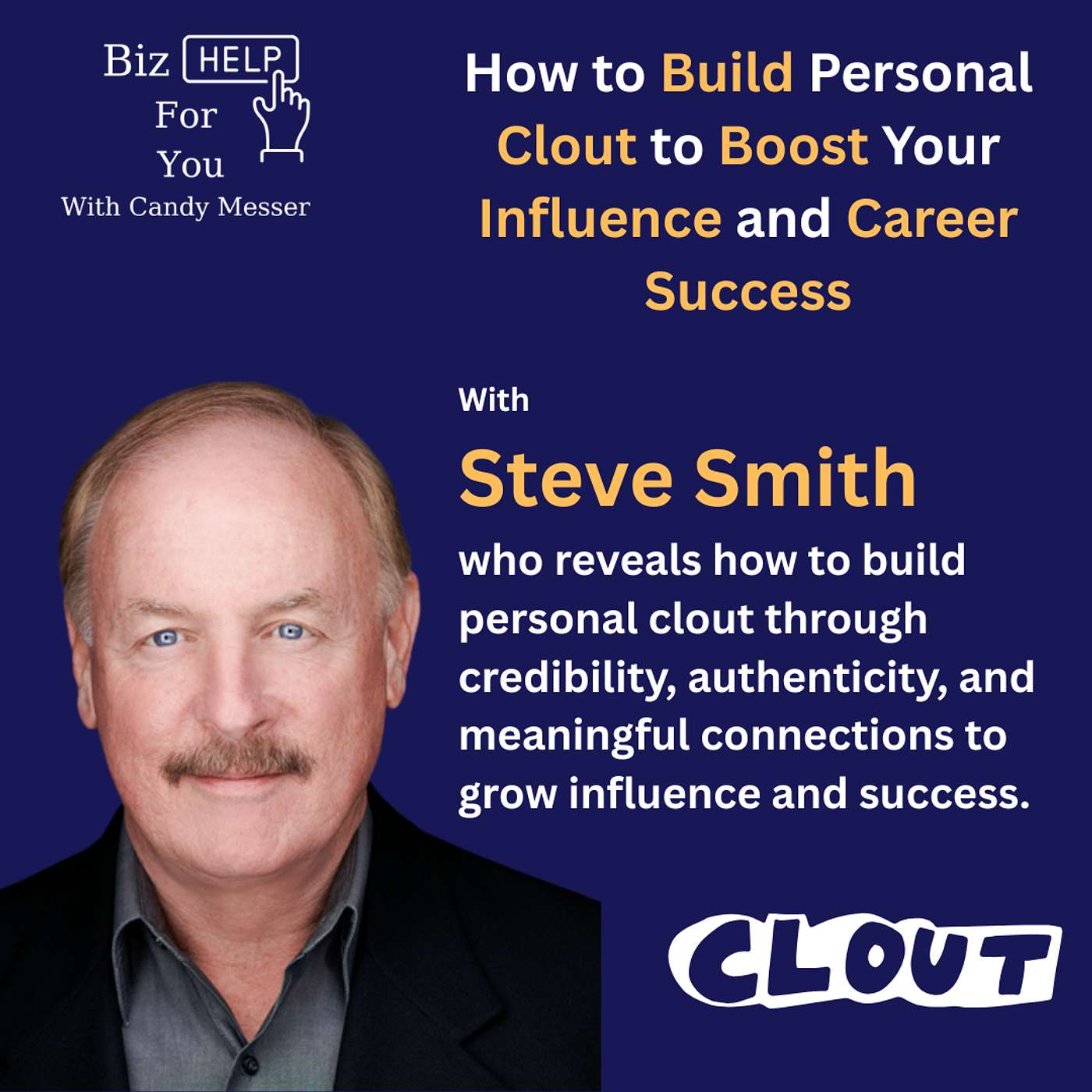 How to Build Personal Clout to Boost Your Influence and Career Success with Steve Smith episode artwork