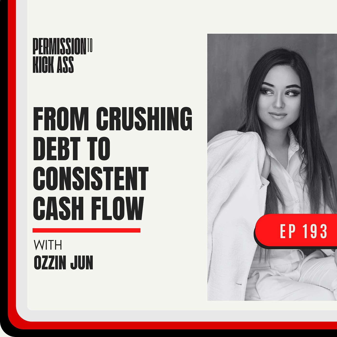 From crushing debt to consistent cash flow with Ozzin Jun