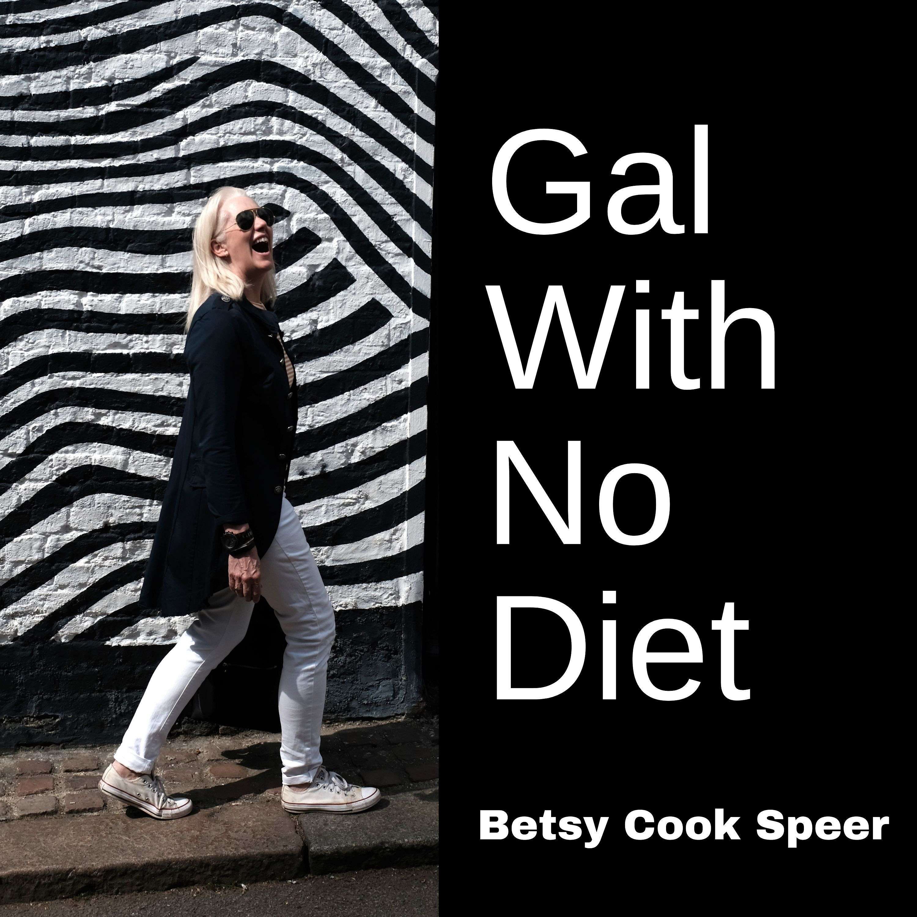 Gal With No Diet