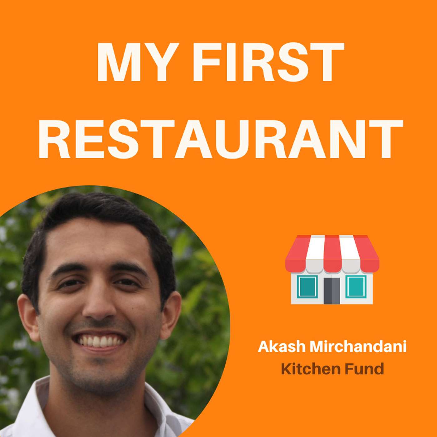 27: How to Raise Money for Restaurant Growth | Akash Mirchandani, Kitchen Fund