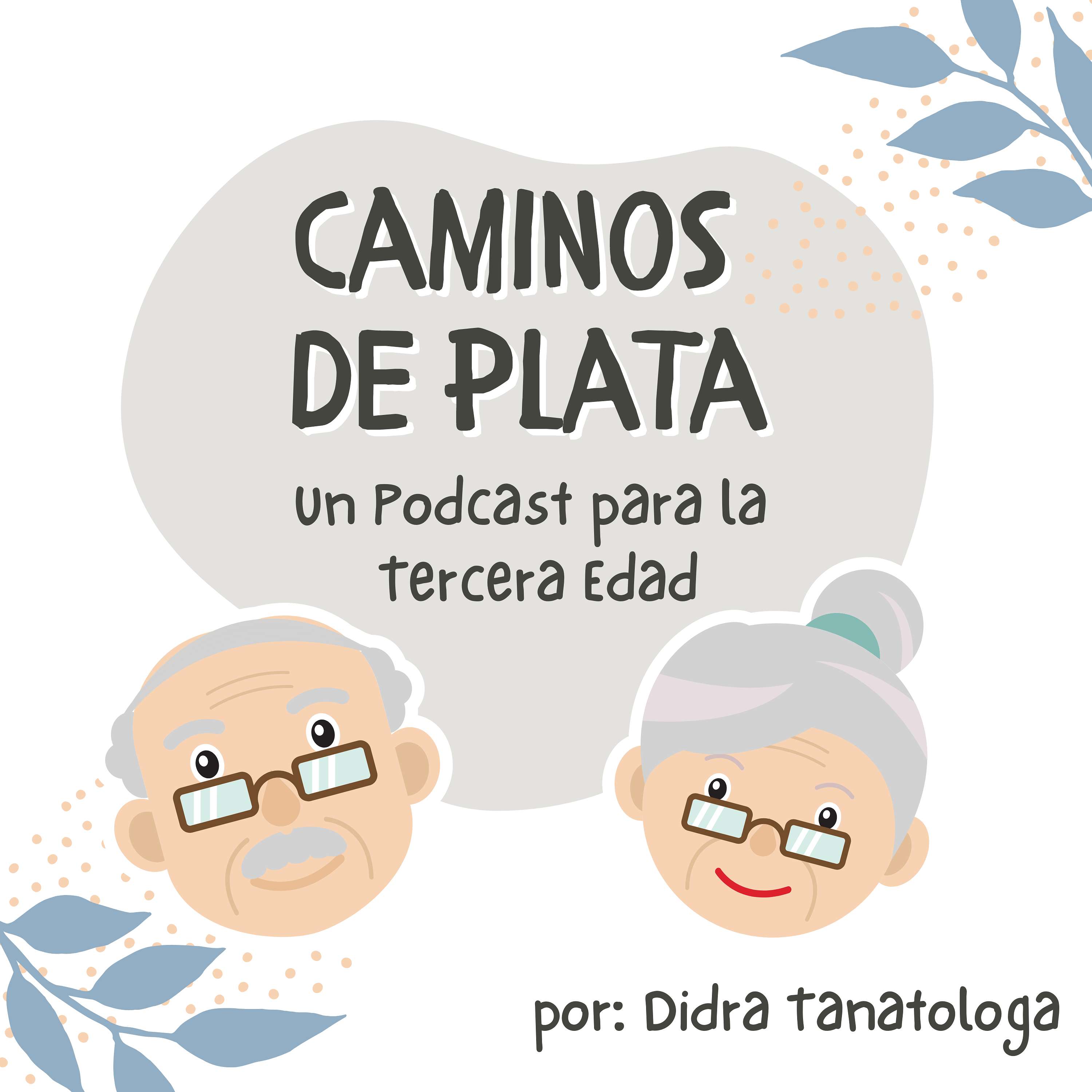 Caminos de Plata _ Un Podcast para la Tercera Edad
