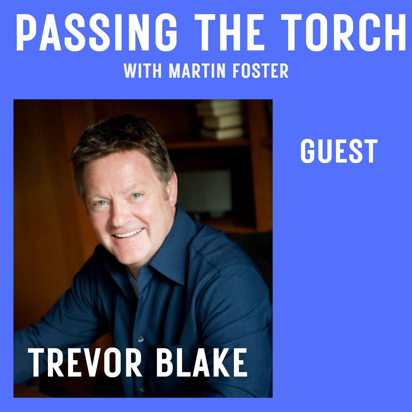 Passing The Torch with Martin Foster