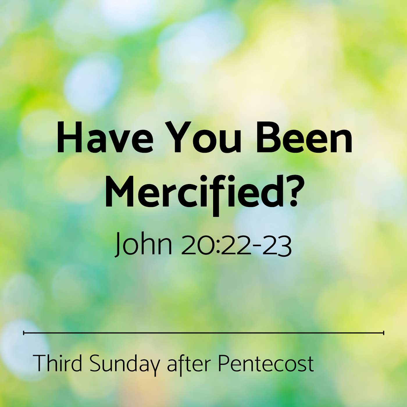 Have You Been Mercified?