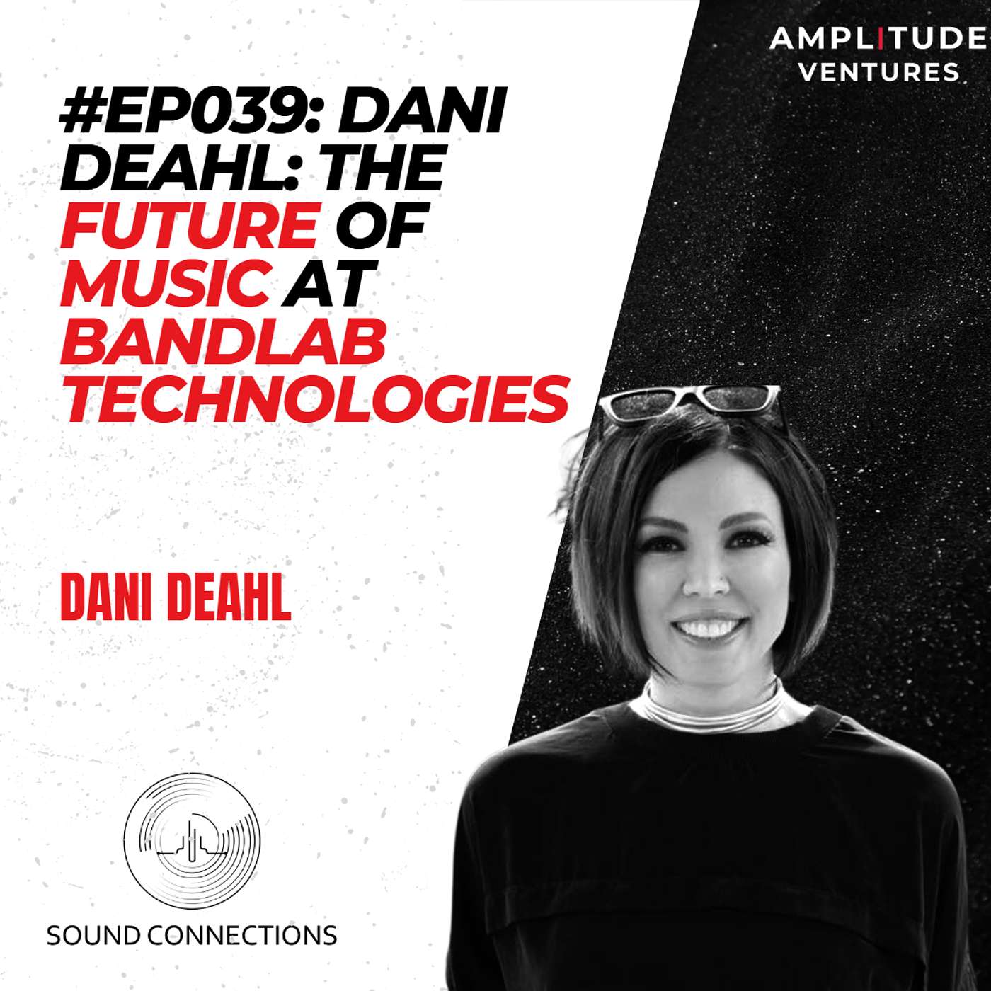 #039: EXPERT: Dani Deahl: The Future of Music at BandLab Technologies