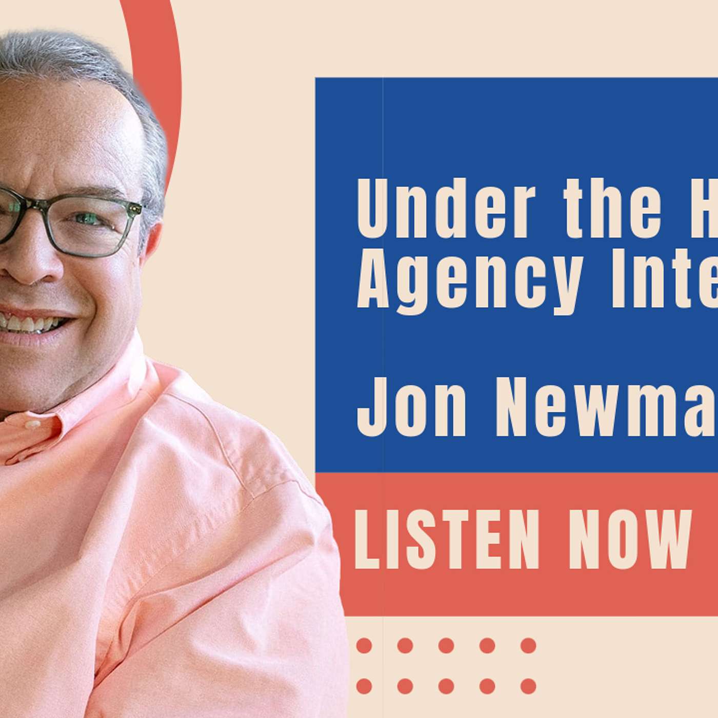 Under the Agency Hood Interview with Jon Newman of Hodges episode artwork