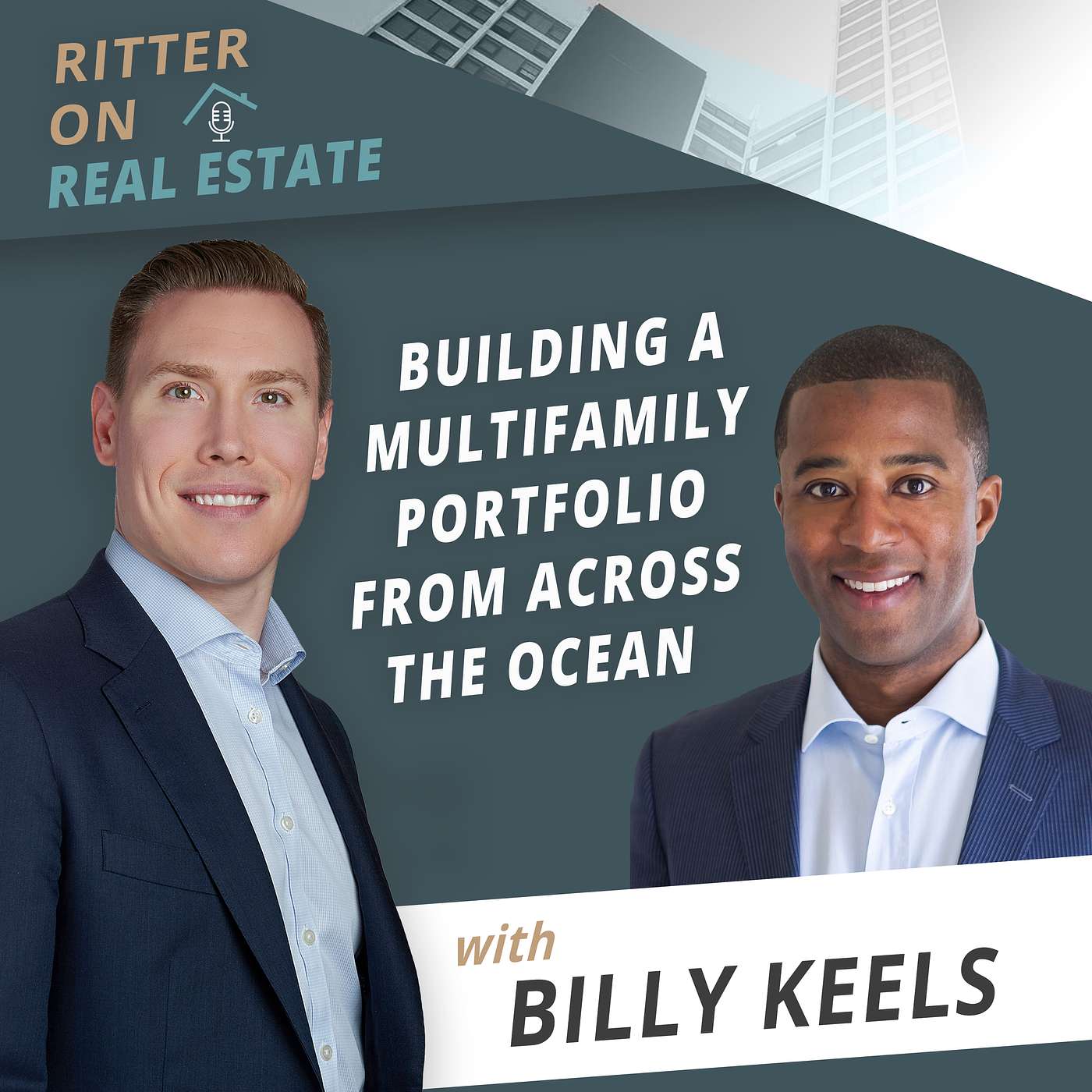 Building a Multifamily Portfolio From Across the Ocean with Billy Keels