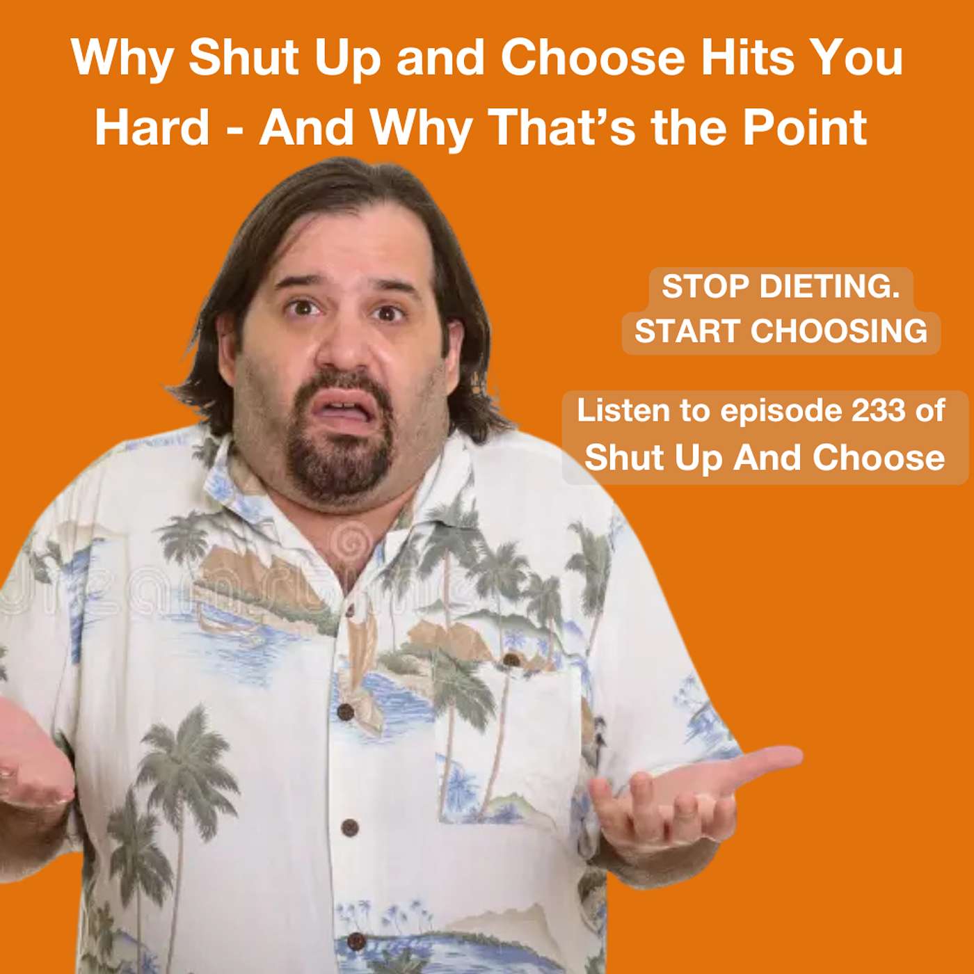 Shut Up And Choose - STOP DIETING. START CHOOSING.