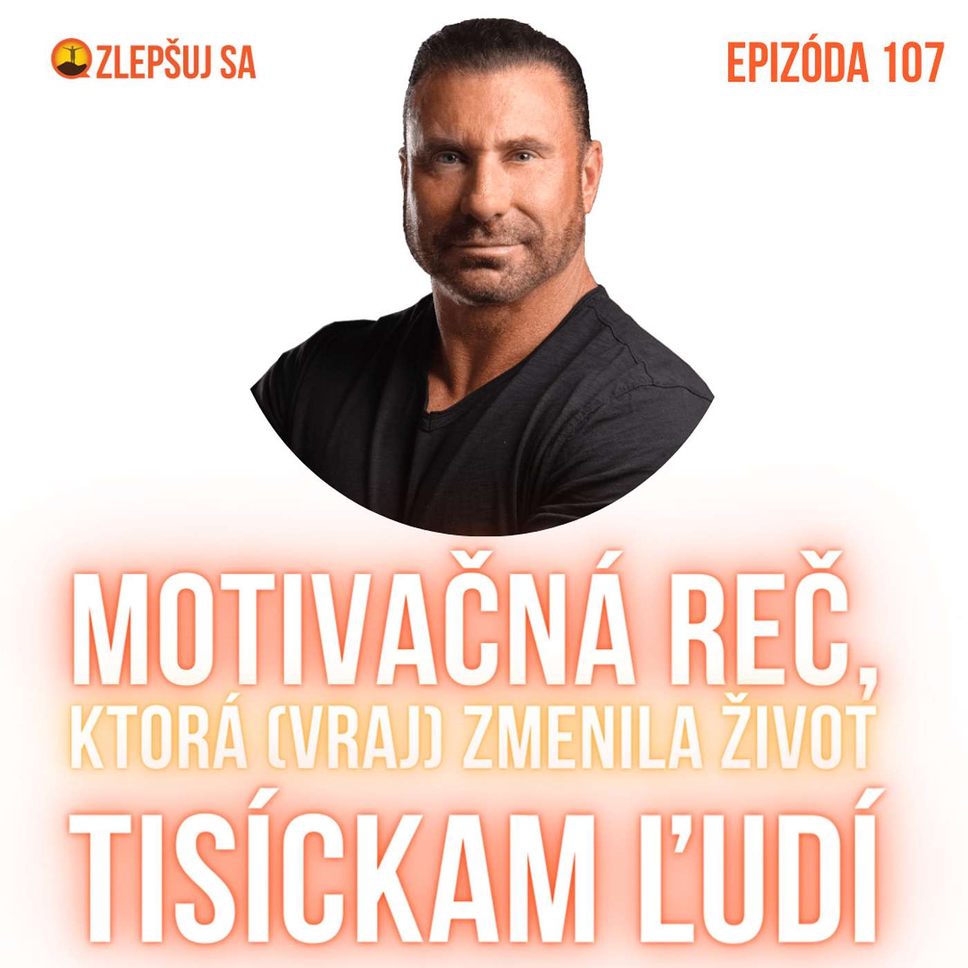 107. Motivačná reč, ktorá (vraj) zmenila život tisíckam ľudí episode artwork