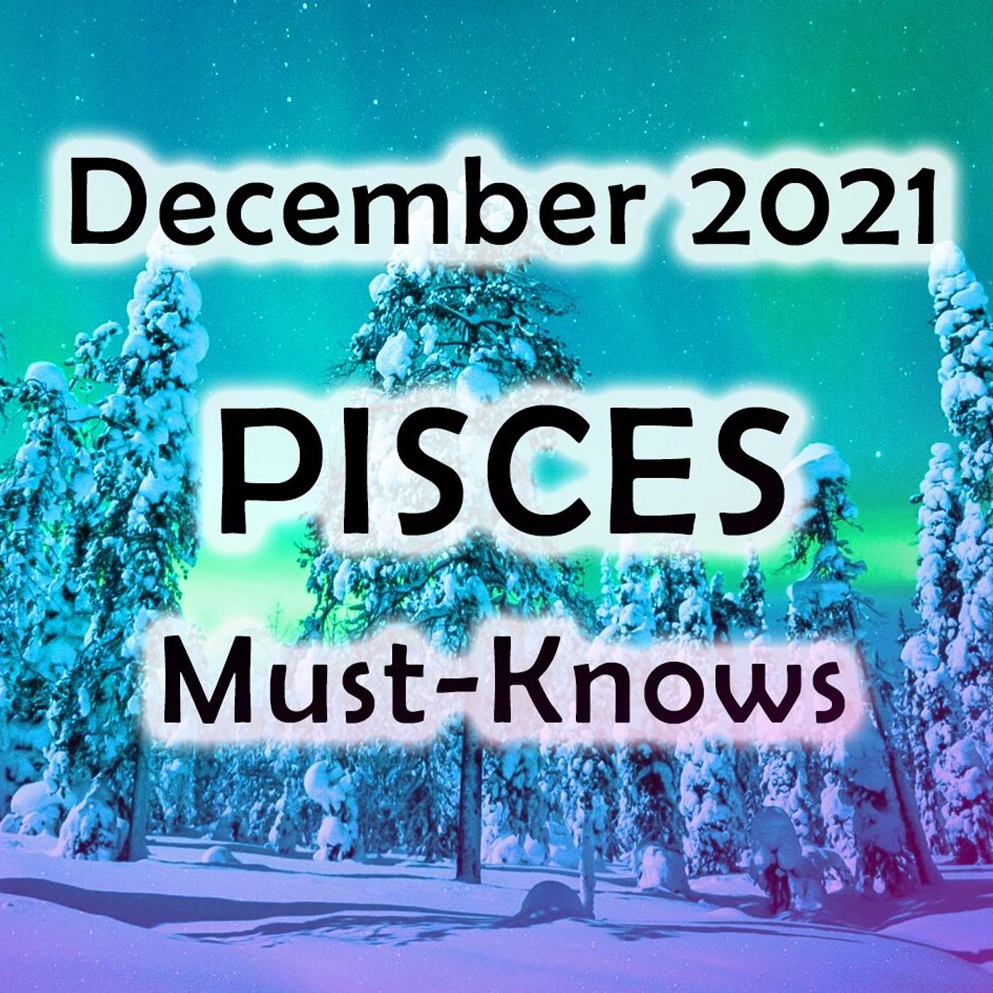Pisces December 2021 Astrology (Must-Knows) Horoscope Forecast