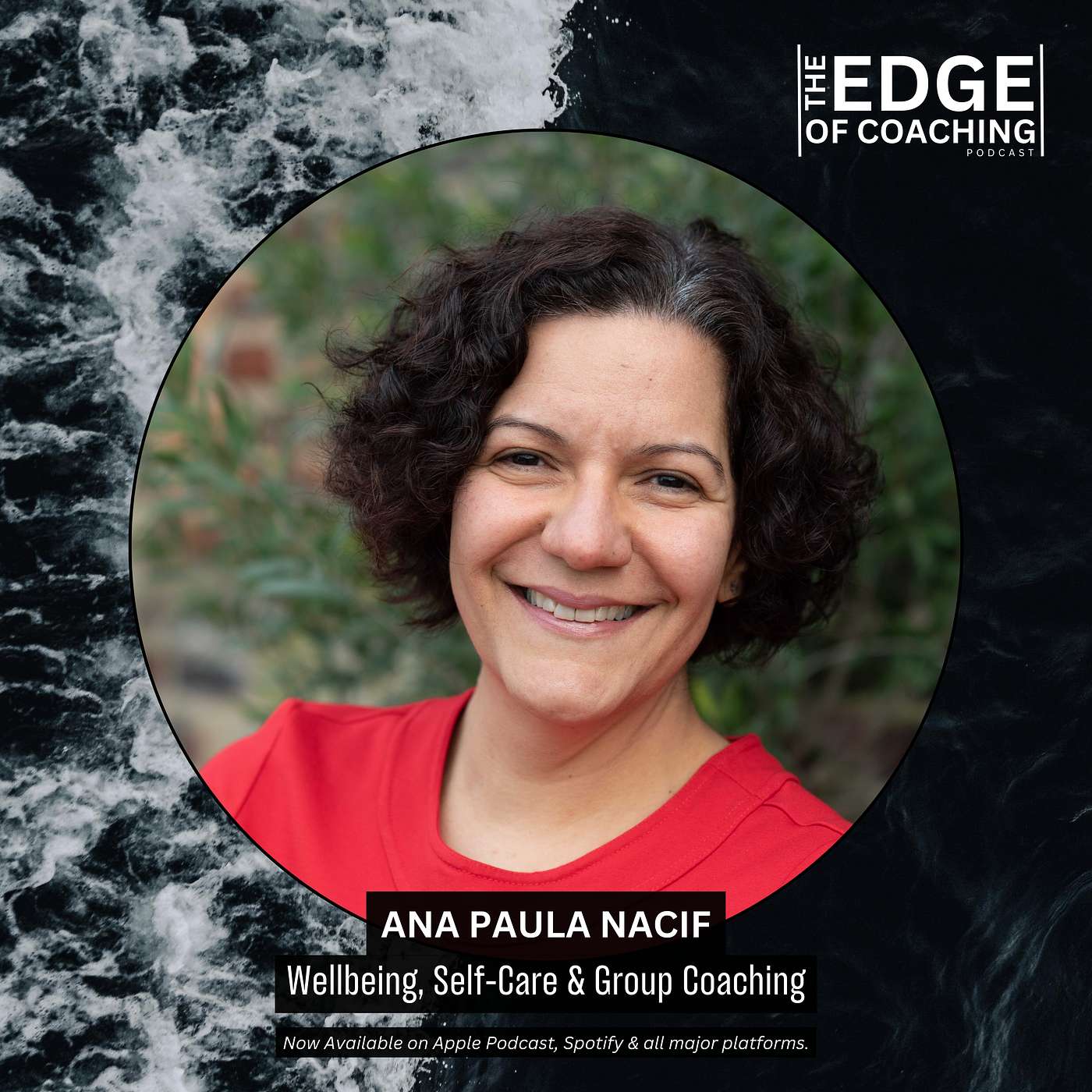 #24 Ana Paula Nacif: Wellbeing, Self Care and Group Coaching