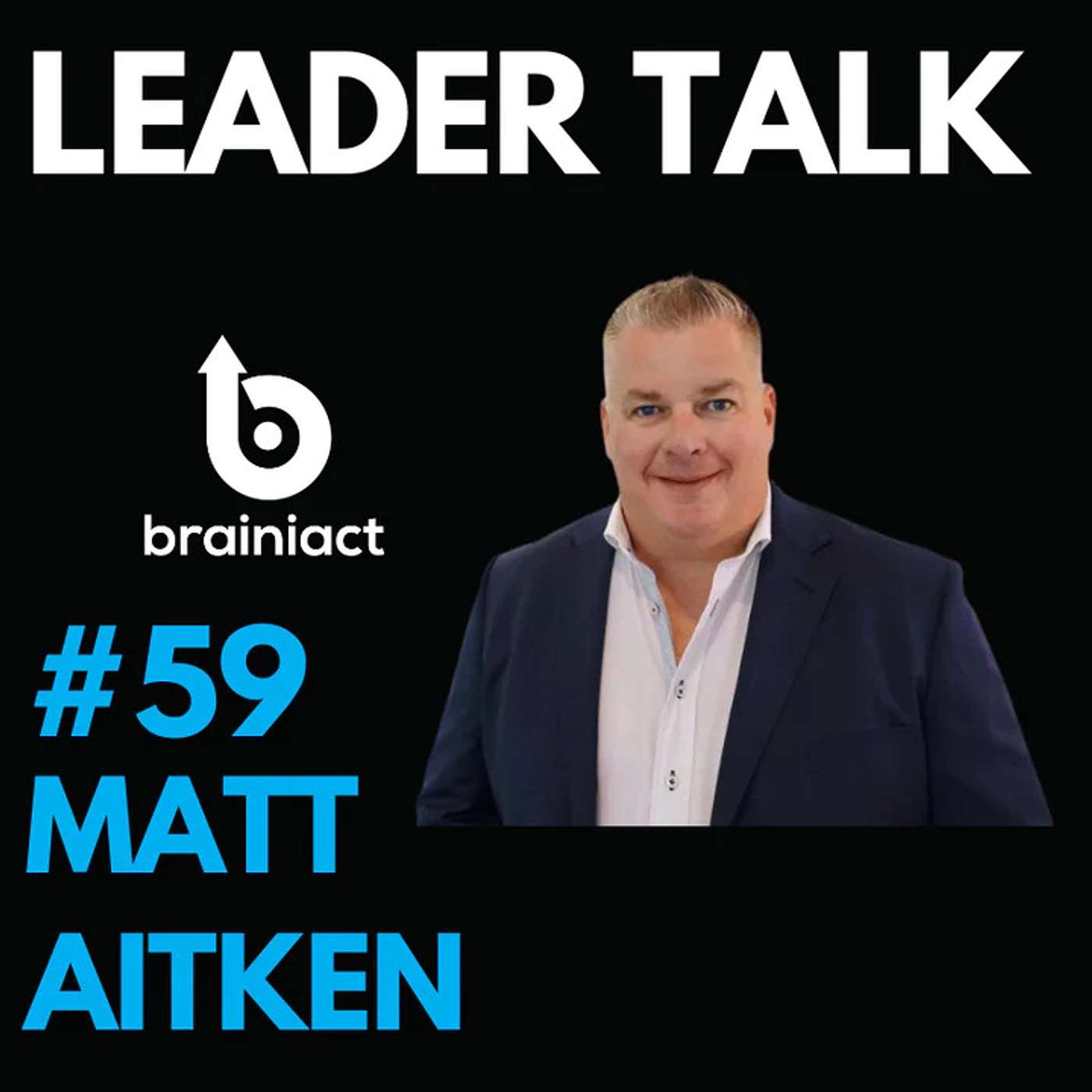 Leader Talk - By Brainiact