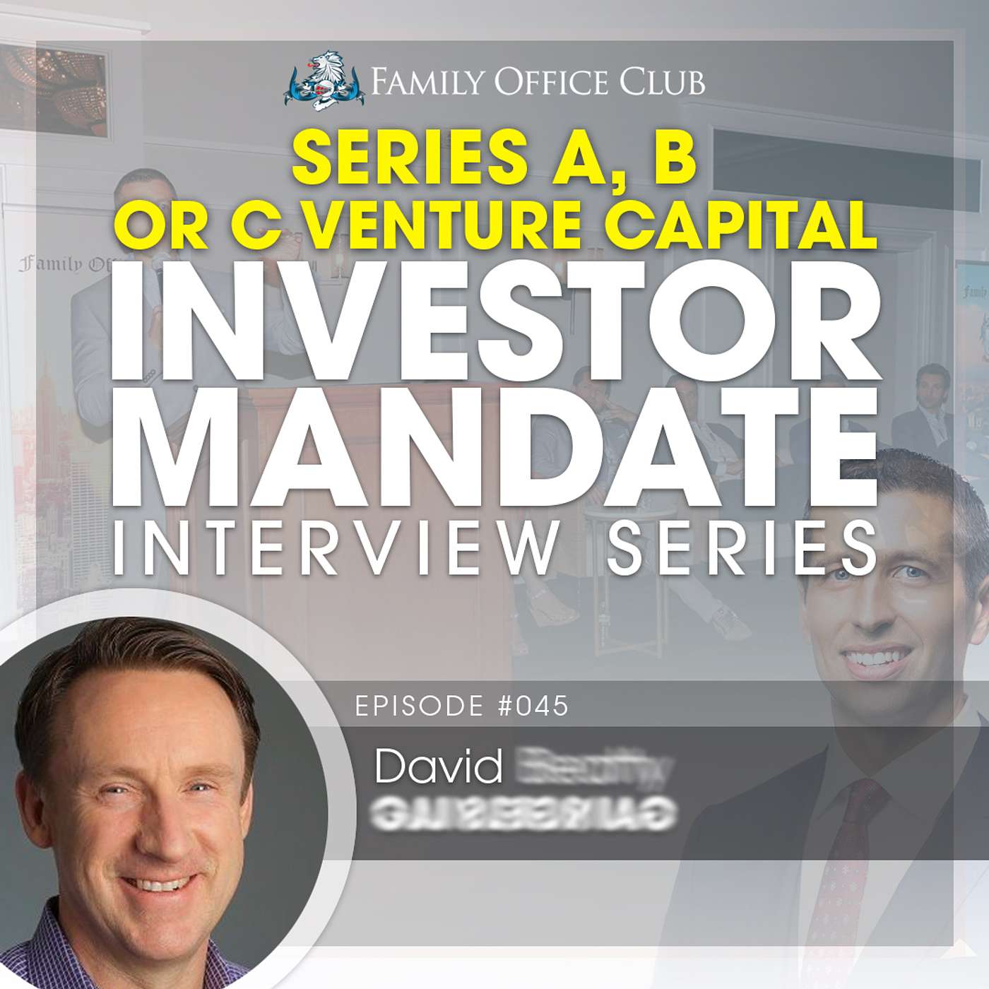 Series A, B or C Venture Capital Investor Mandate Interview
