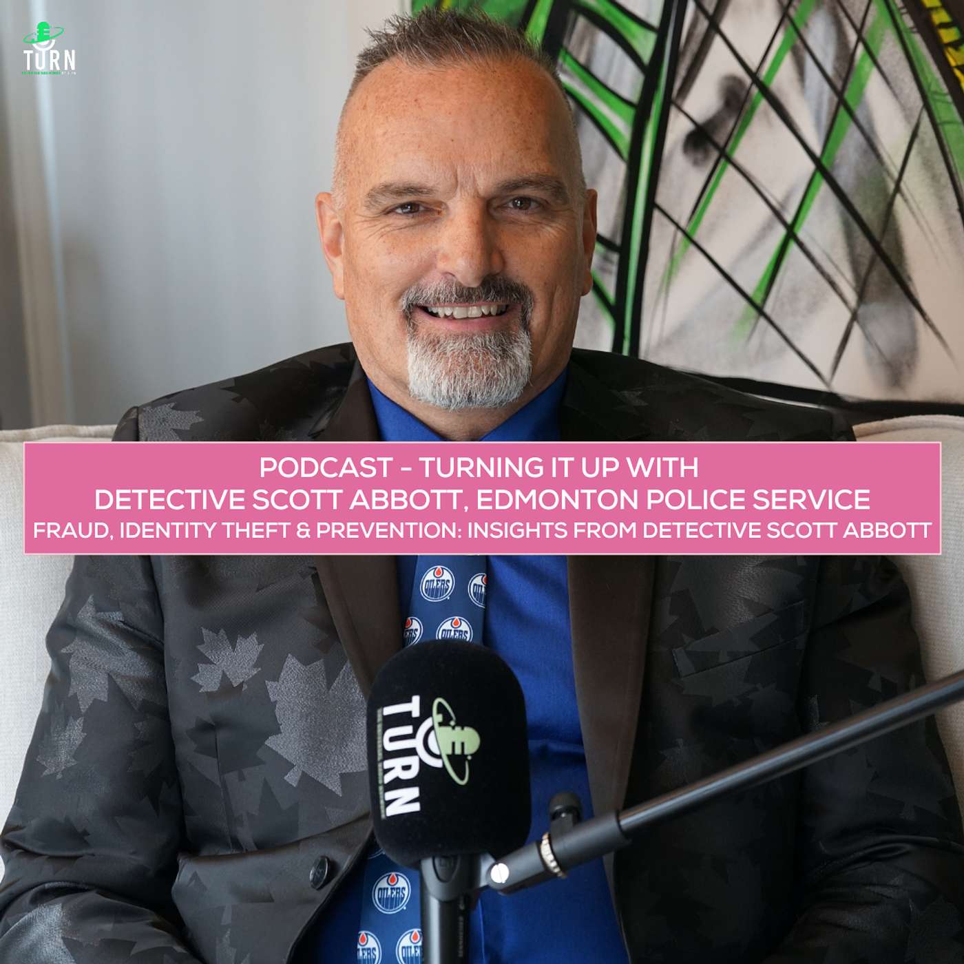#201 TURNing it up with Detective Scott Abbott, Edmonton Police Services