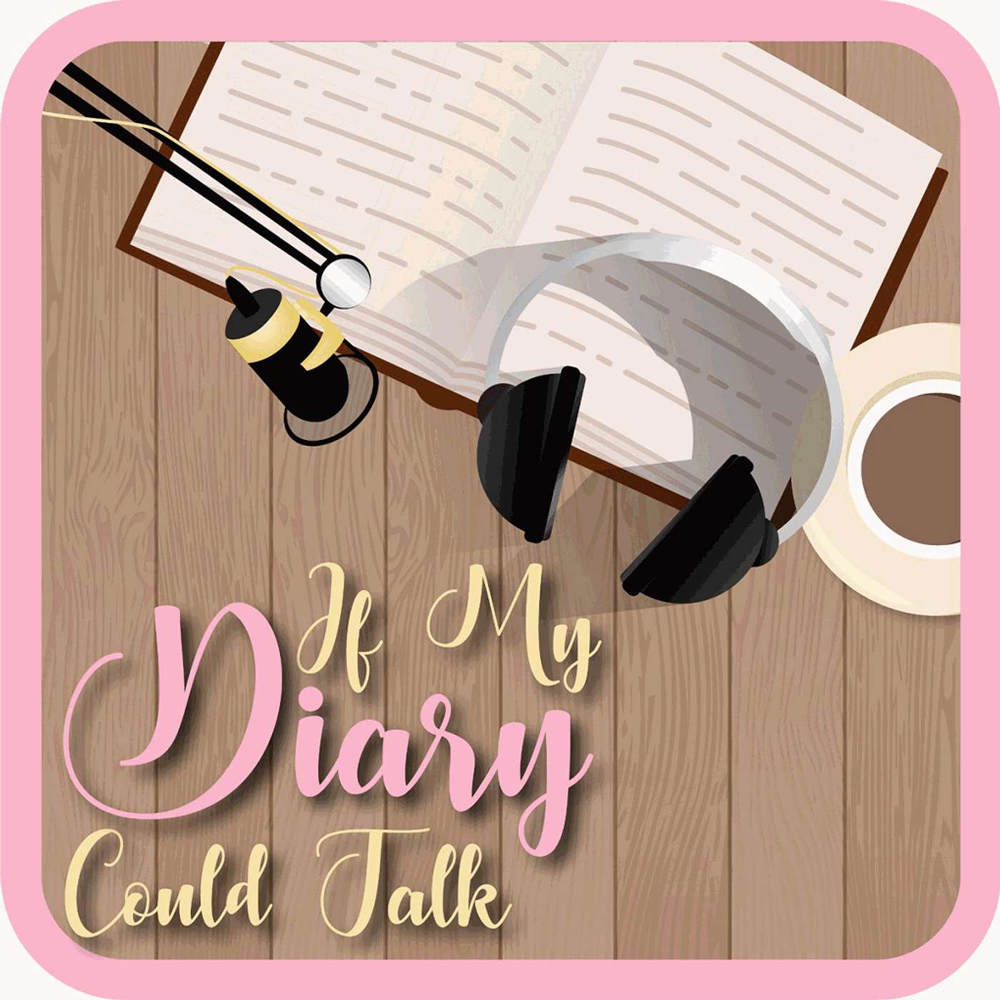 If My Diary Could Talk
