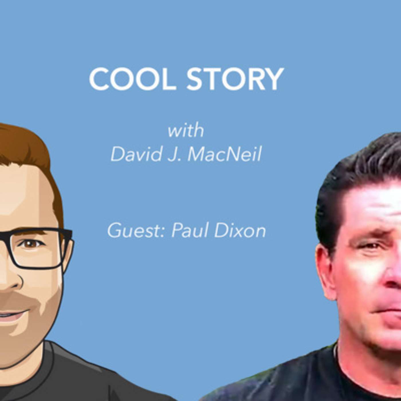 COOL STORY with David J. MacNeil