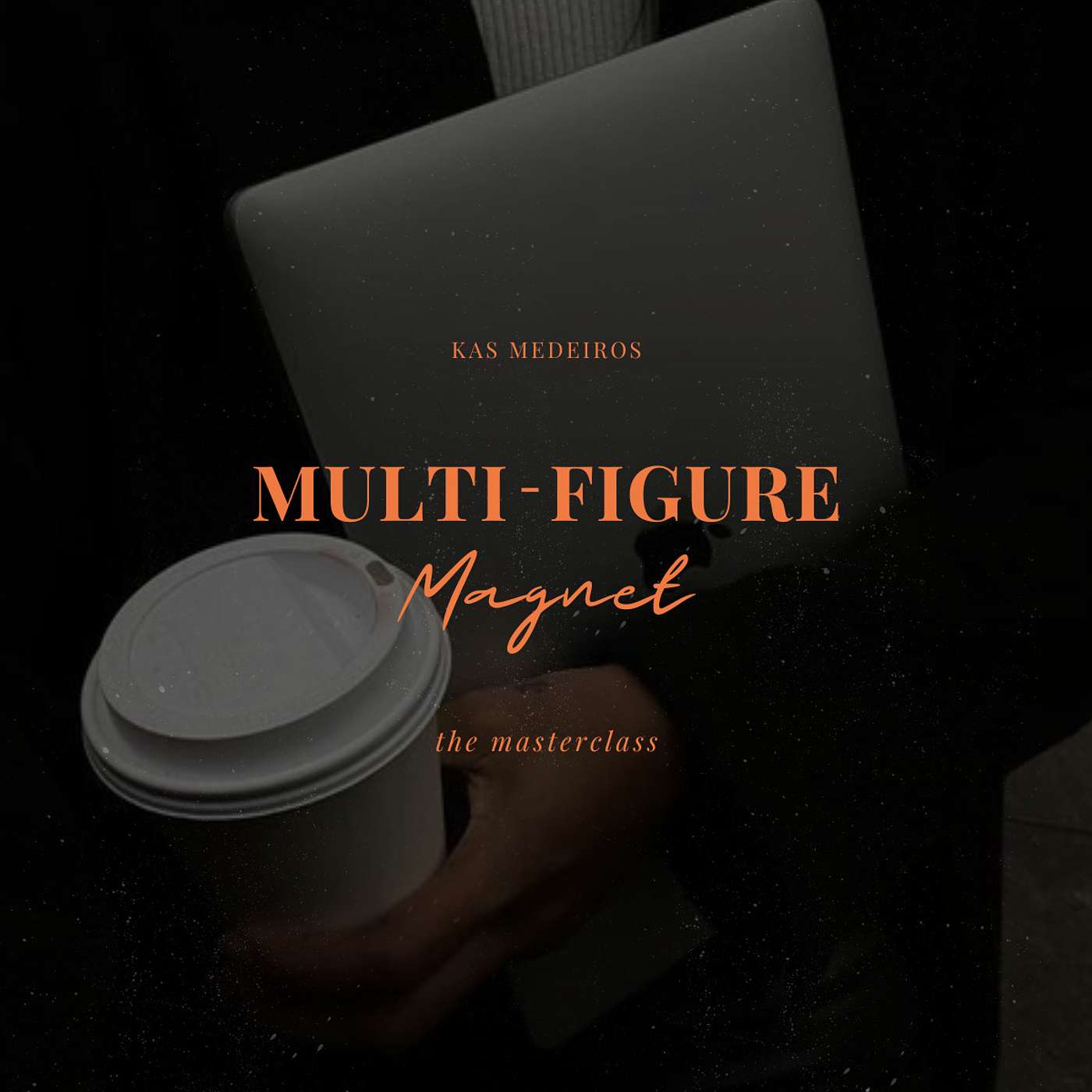 Multi-Figure Magnet MASTERCLASS episode artwork