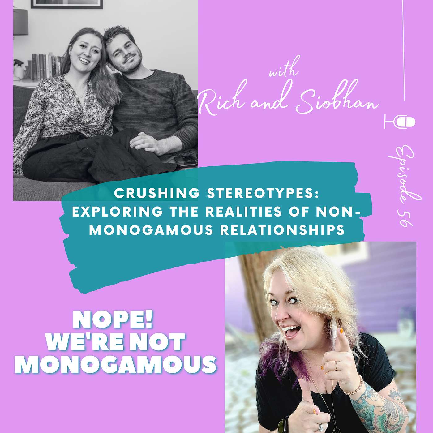 Crushing Stereotypes: Exploring the Realities of Non-Monogamous Relationships with Rich and Siobhan