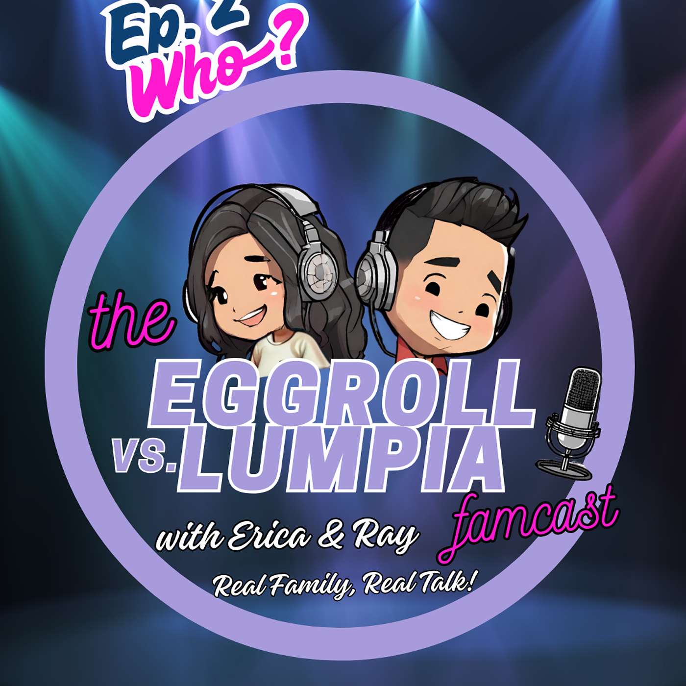 Episode 2 "Who" Eggroll vs. Lumpia Podcast episode artwork