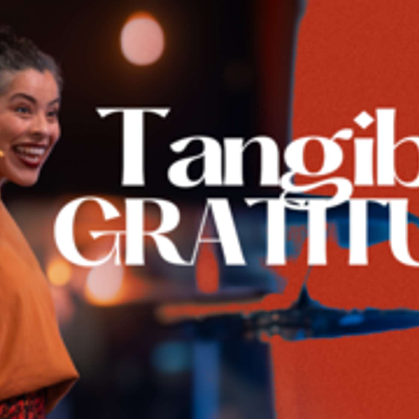 Tangible Gratitude Pt.3 episode artwork