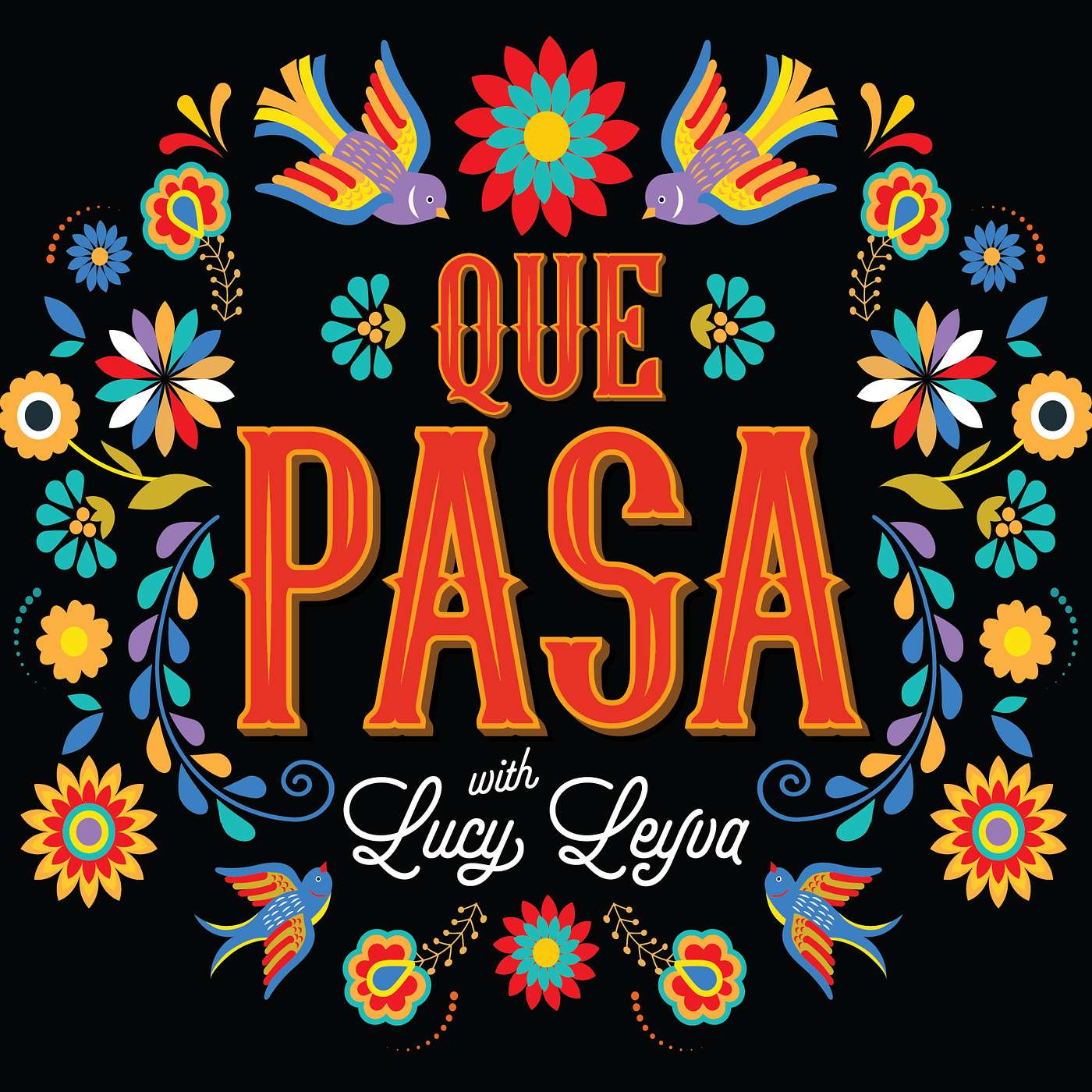 Qué Pasa with Lucy Leyva