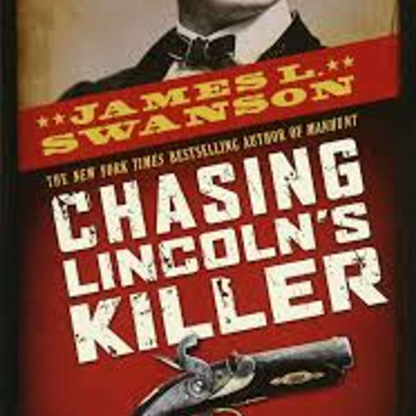 Chasing Lincoln's Killer by James Swanson (Nonfiction - Civil War)