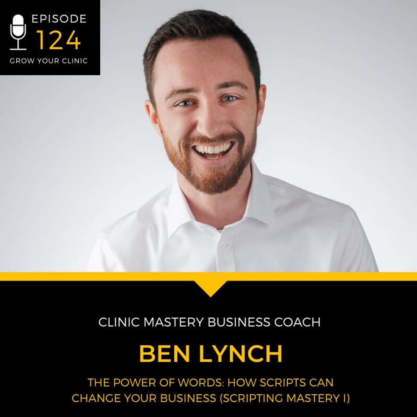 124 The Power of Words: How Scripts Can Change Your Business (Scripting Mastery Pt. 1) episode artwork