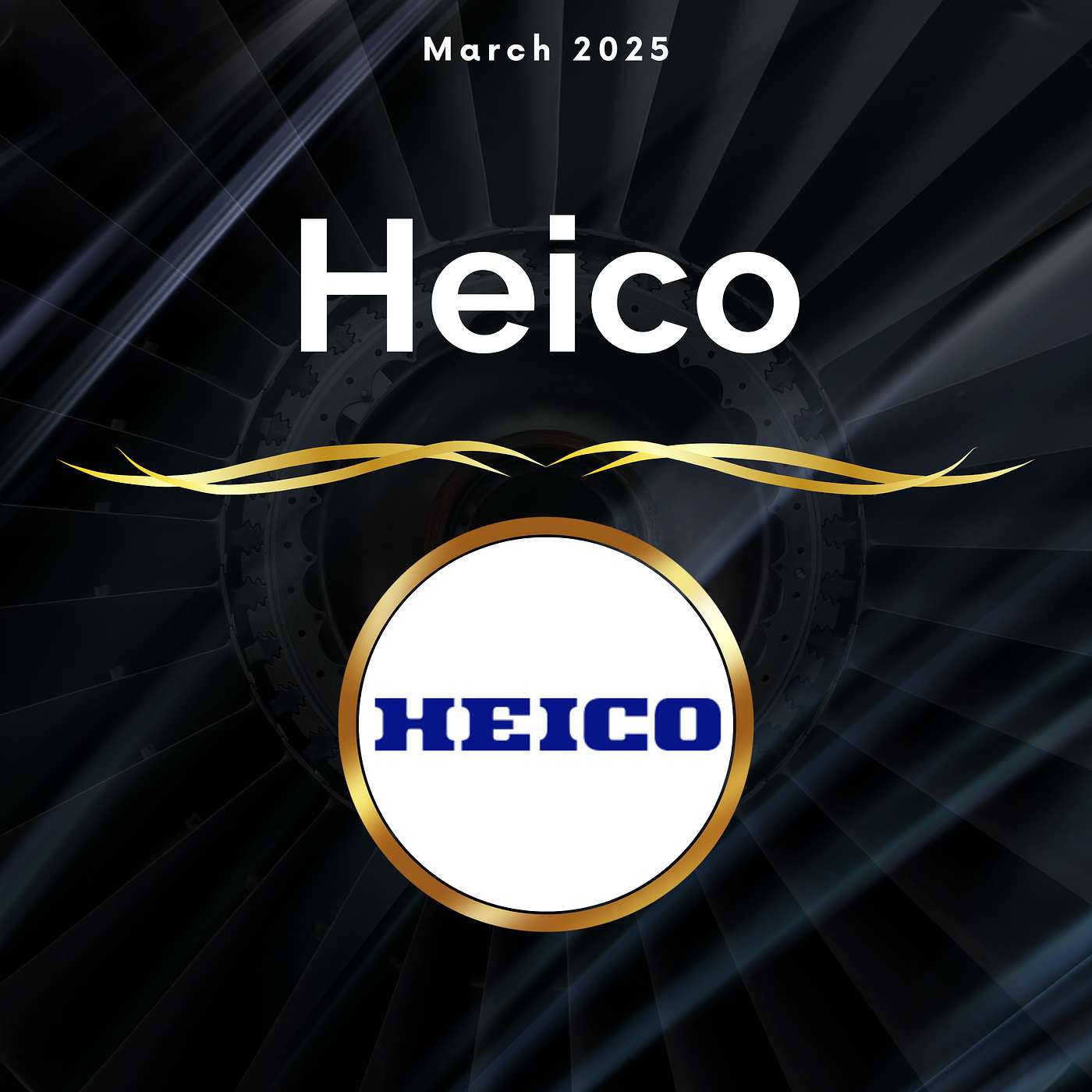 Heico Corp. | March 2025