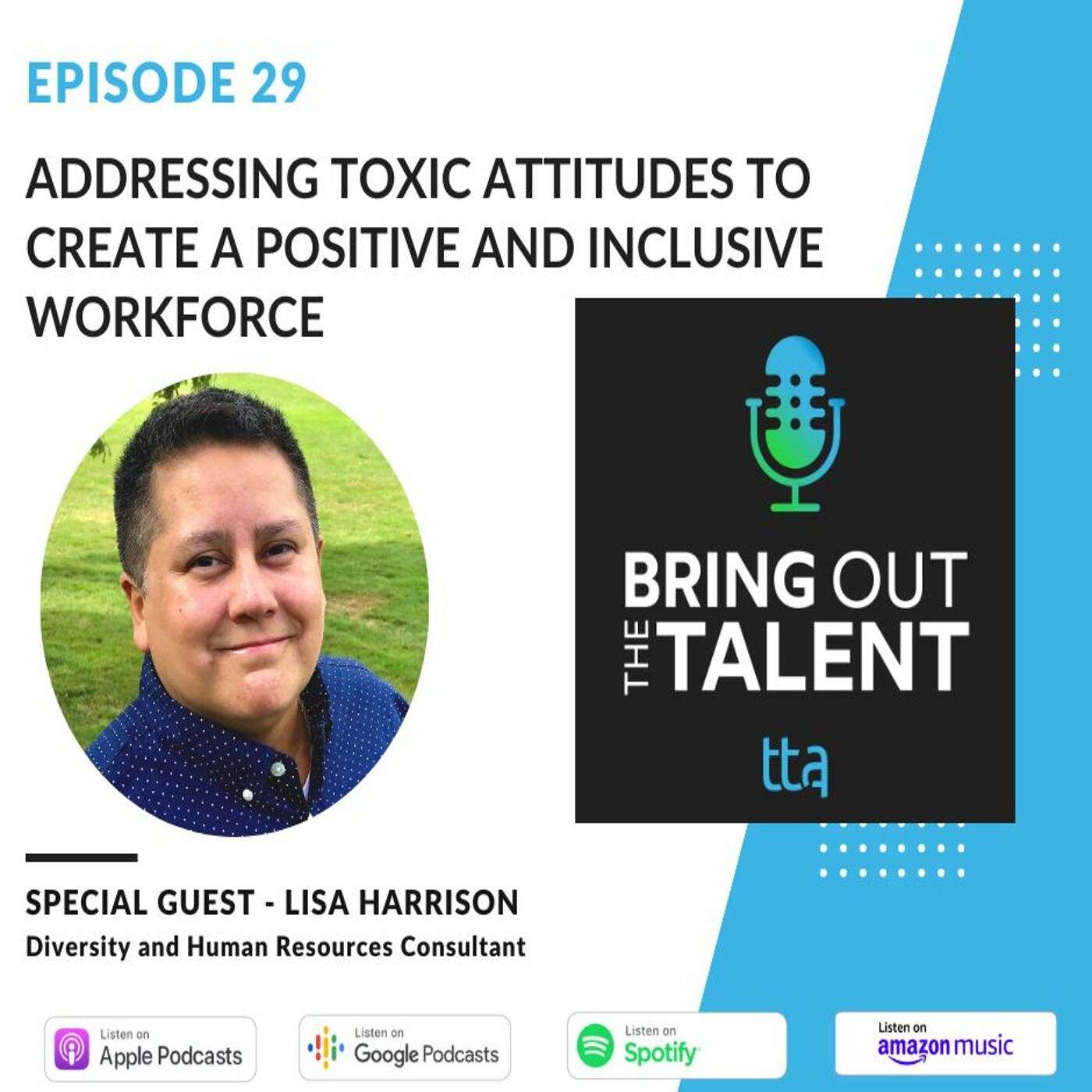 Addressing Toxic Attitudes to Create a Positive and Inclusive Workforce