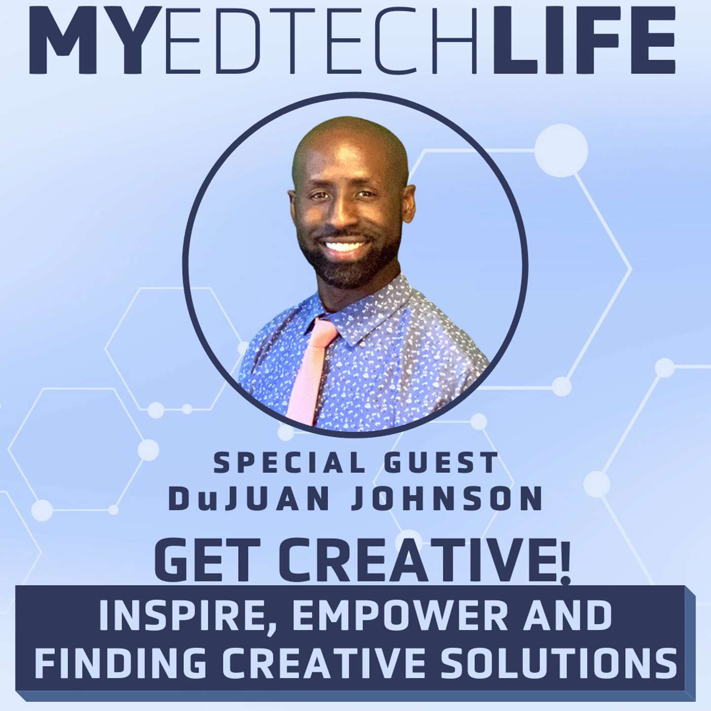 Episode 140: Get Creative! Inspire, Empower and Finding Creative Solutions