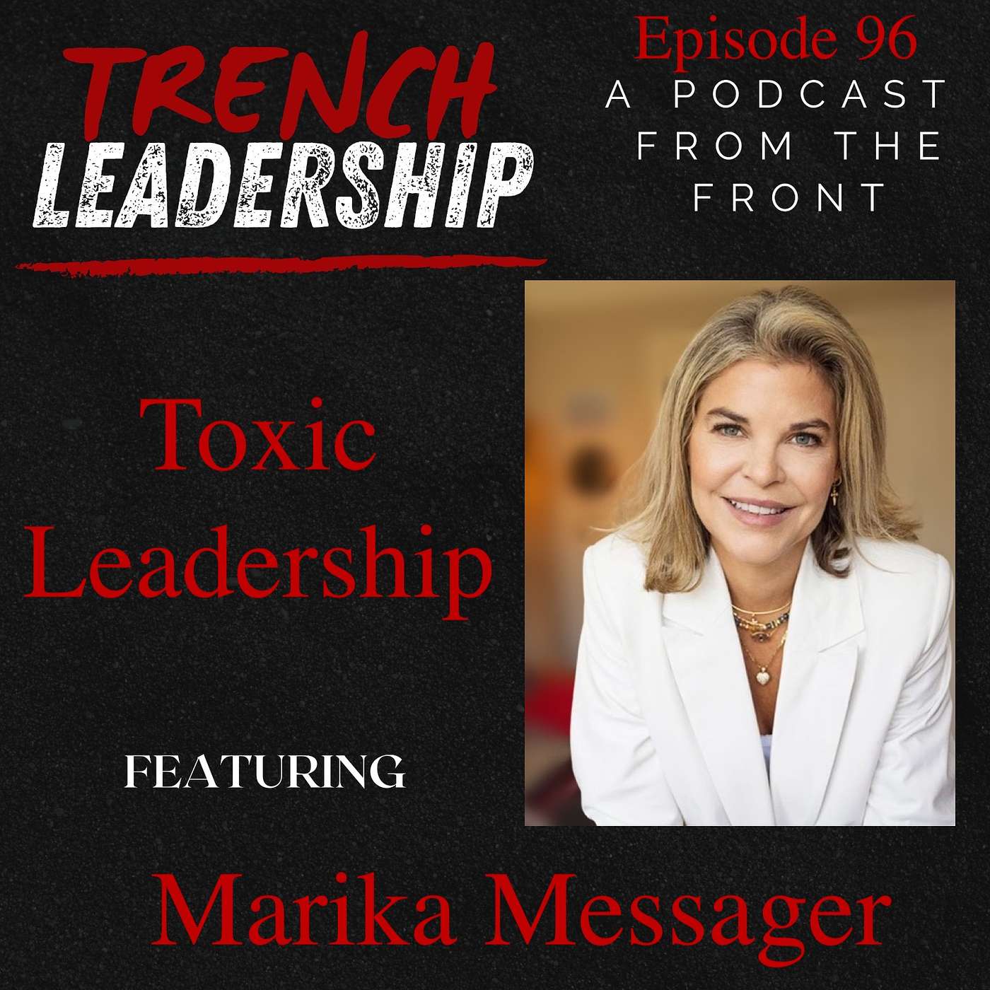 E96 – Toxic Leadership featuring Marika Messager