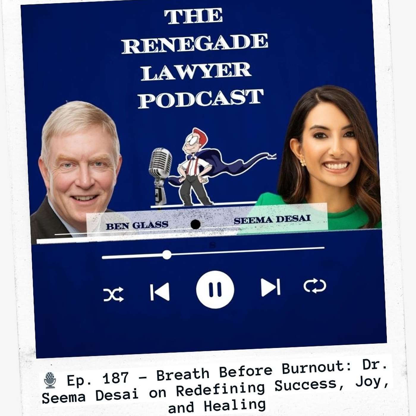 Ep. 187 – Breath Before Burnout: Dr. Seema Desai on Redefining Success, Joy, and Healing