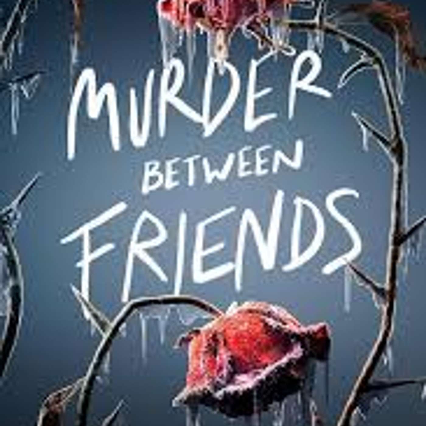 Murder Between Friends by Liz Lawson (Mystery and Contemporary Fiction) Murder Between Friends by Liz Lawson (Mystery and Contemporary Fiction)