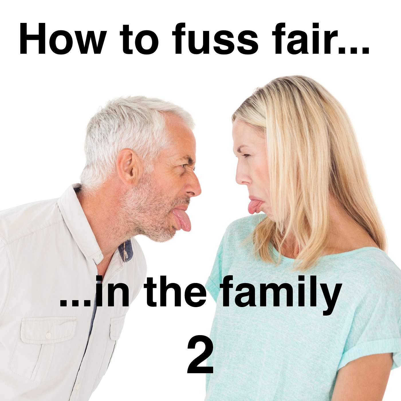 How to fuss fair in the family 2 episode artwork
