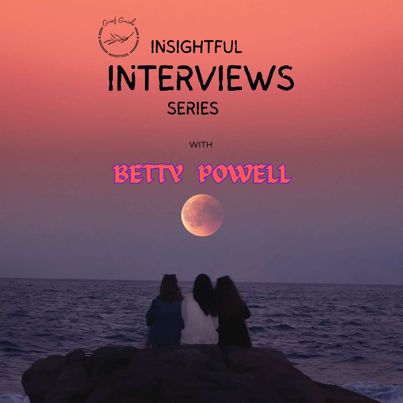 Insightful Interviews Series with Betty Powell
