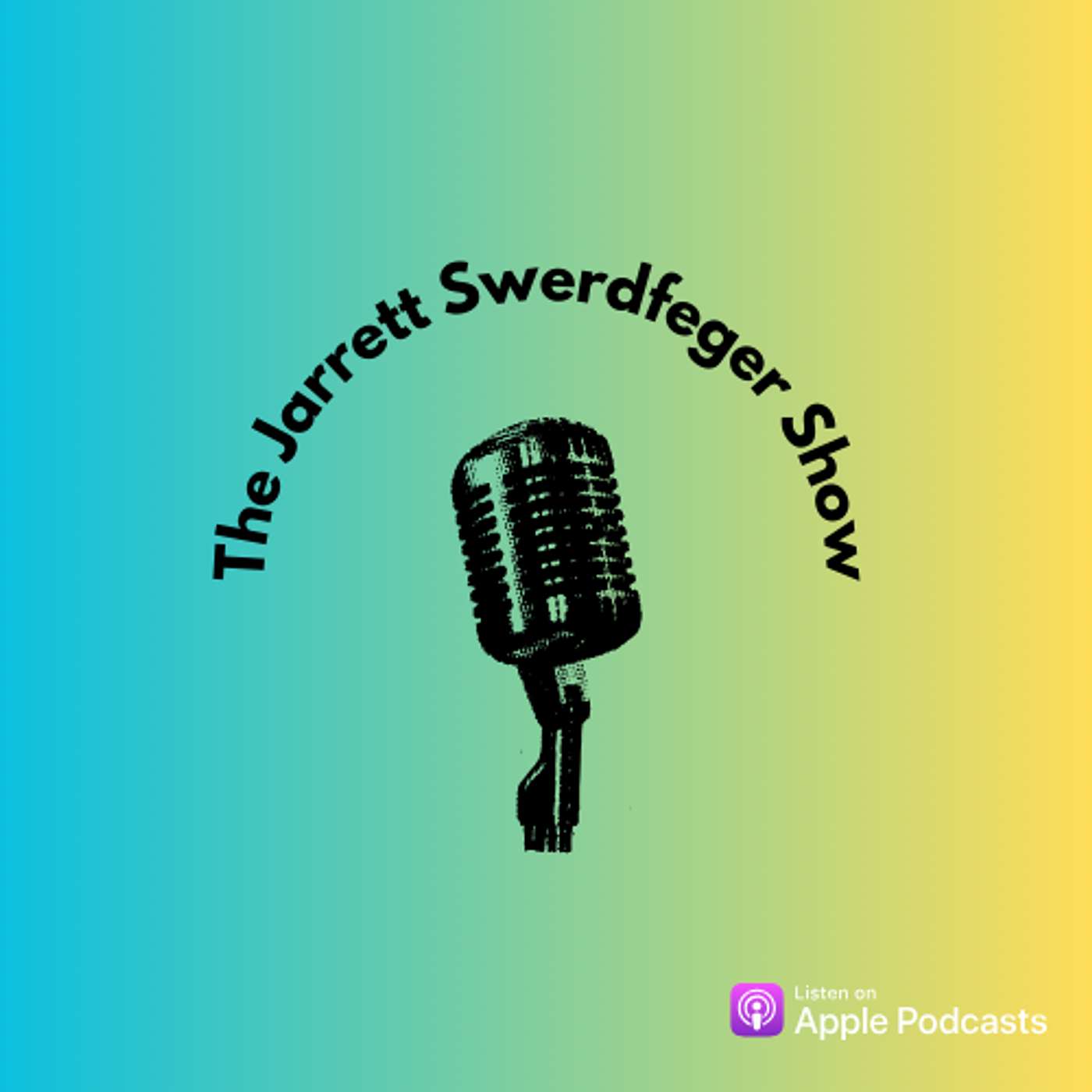 The Jarrett Swerdfeger Show