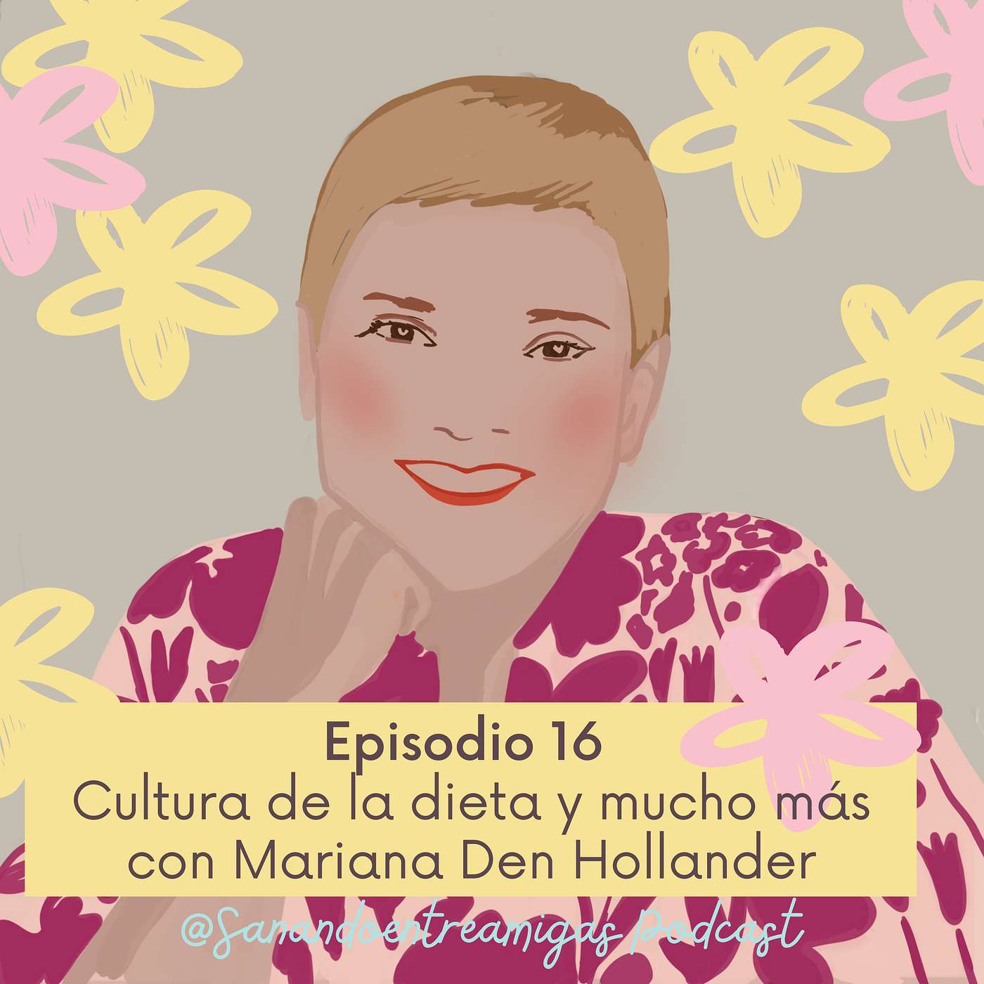 #16 Cultura de la dieta y mucho más con Mariana Den Hollander