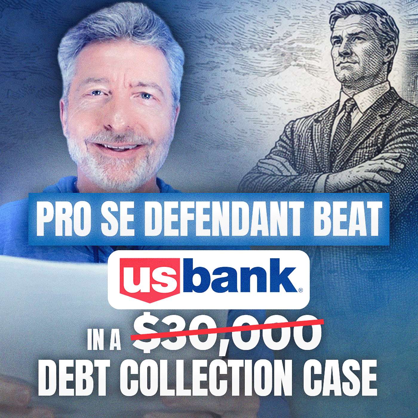 How a Pro Se Defendant Beat U.S. Bank in a $30,000 Debt Collection Case
