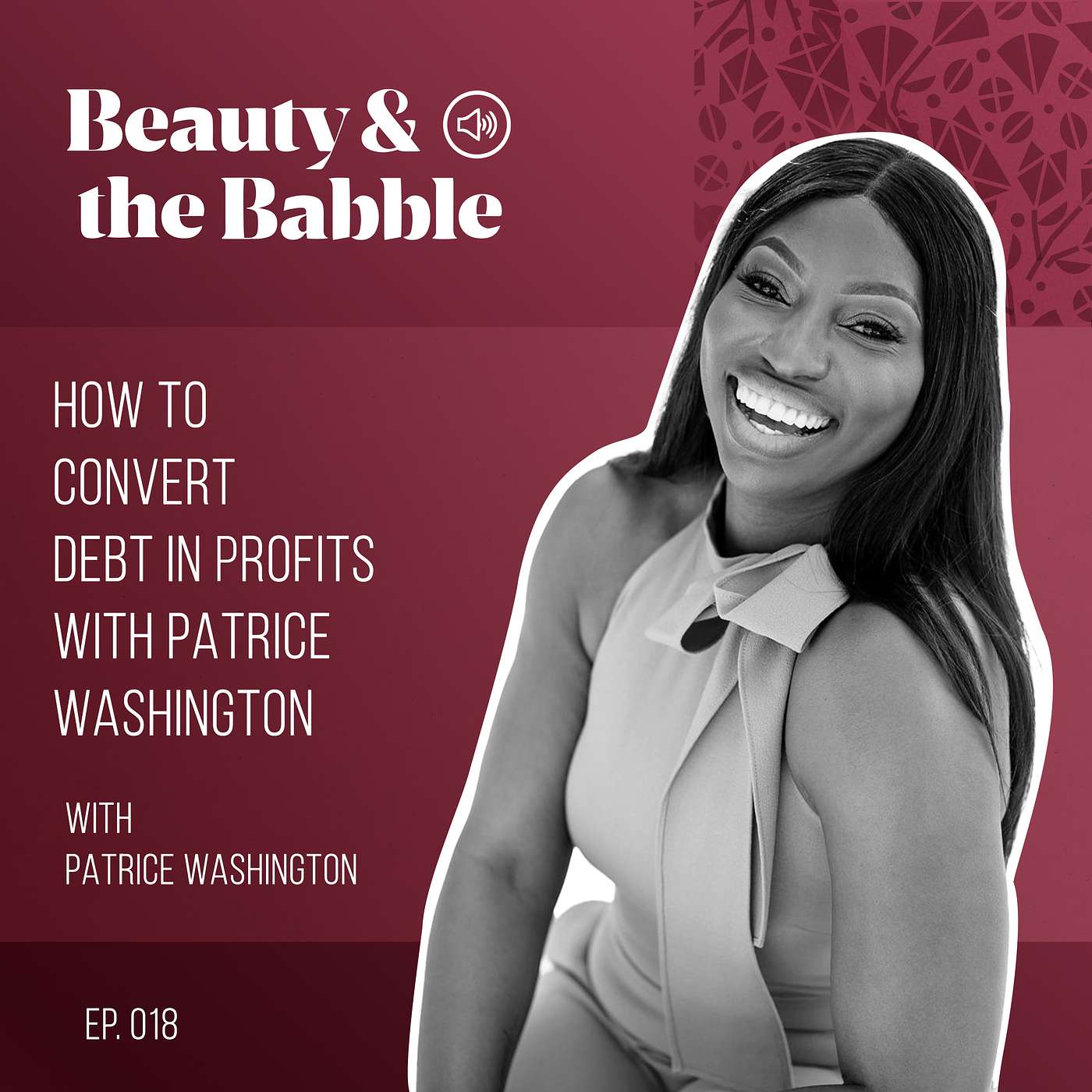 How to Convert Debt in Profits With Patrice Washington