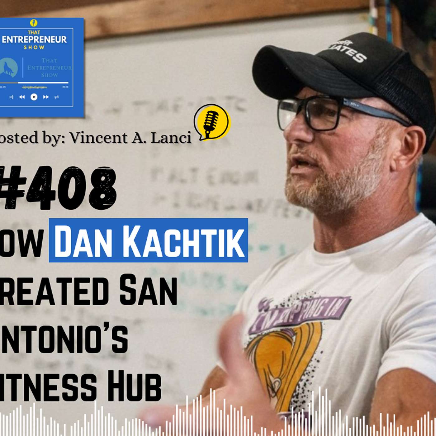 #408 How Dan Kachtik Created San Antonio's Fitness Hub