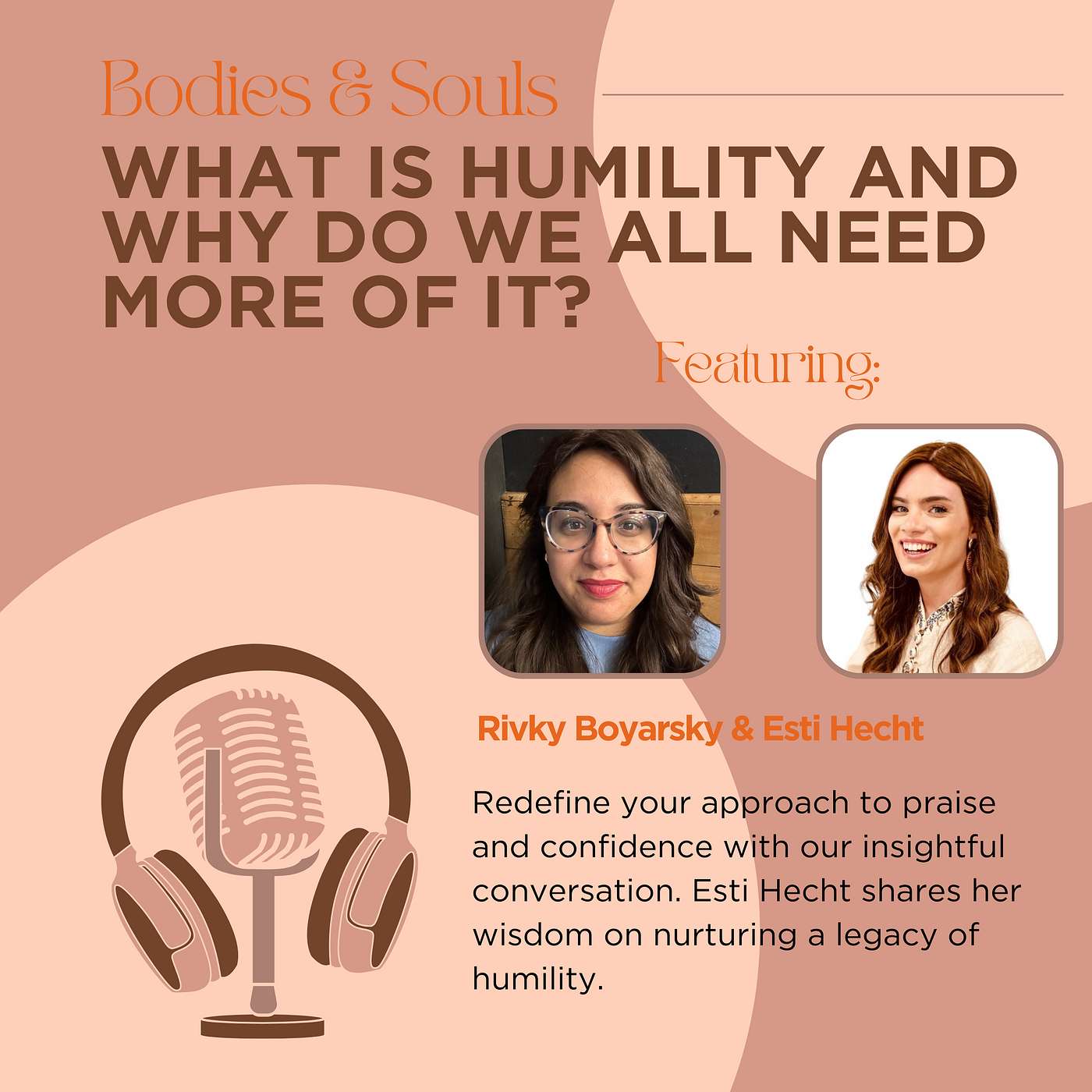 Bodies & Souls - What Is Humility and Why Do We All Need More Of It?