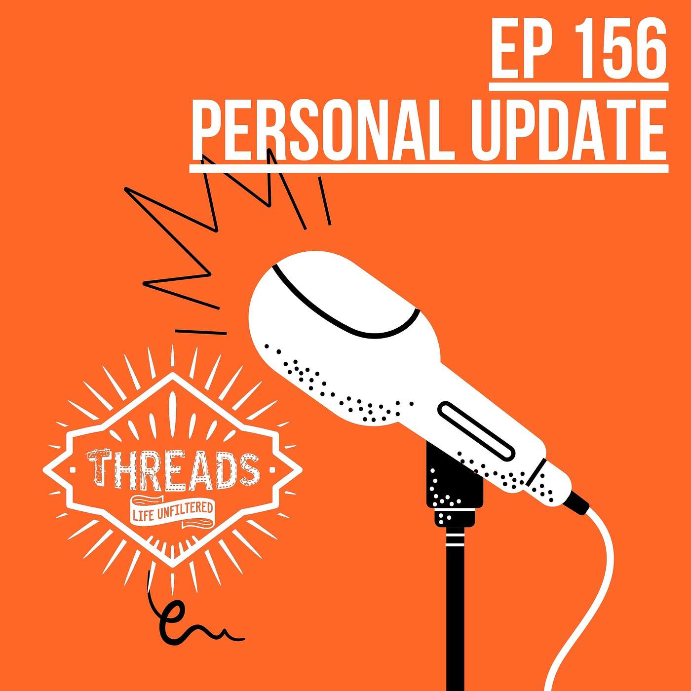 Threads Podcast: Life Unfiltered
