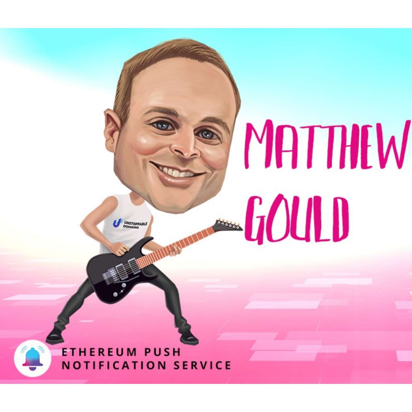 Matthew Gould of Unstoppable Domains on #RockstarsOfEthereum - S01EP07