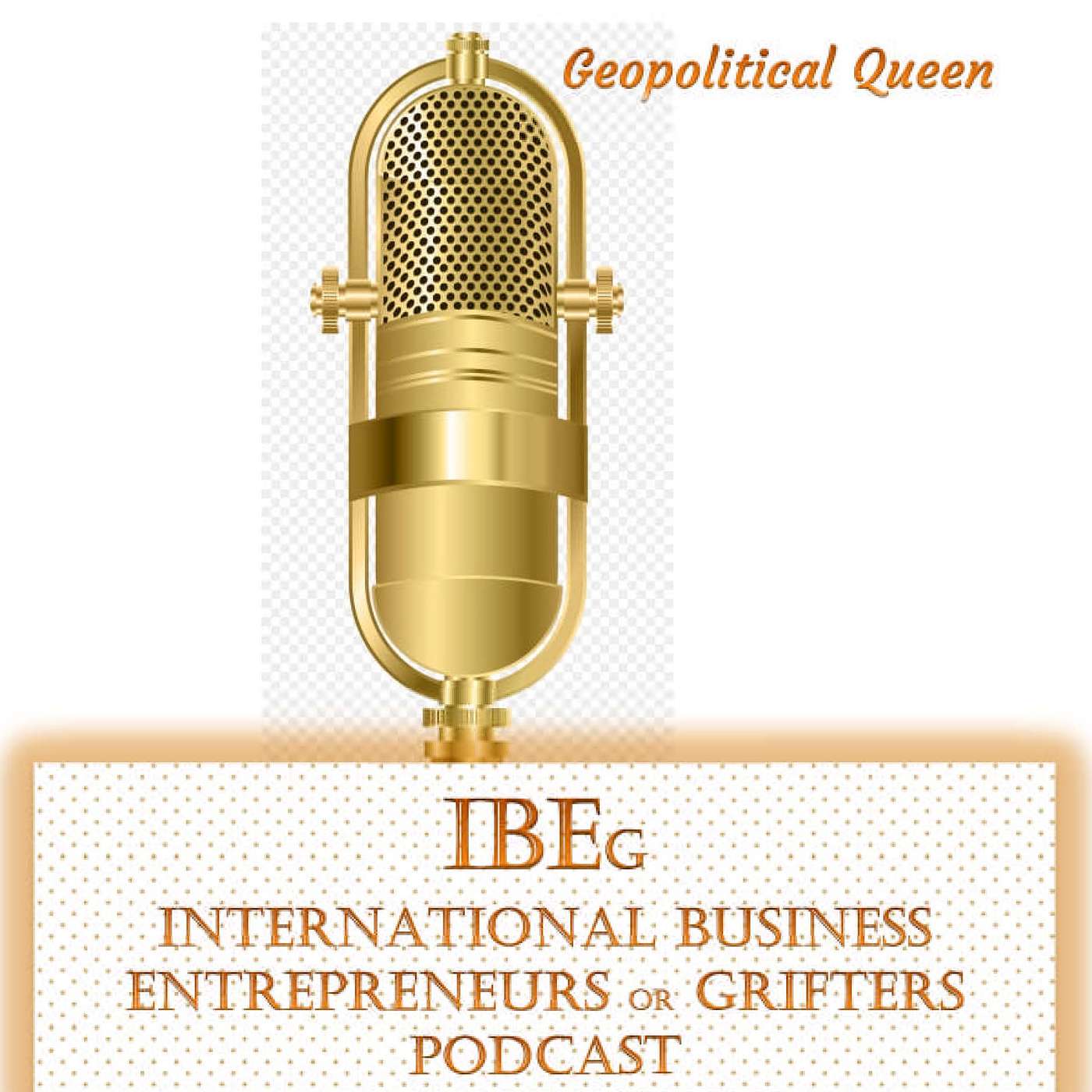 IBEg - International Business Entrepreneuers or Grifters? podcast artwork