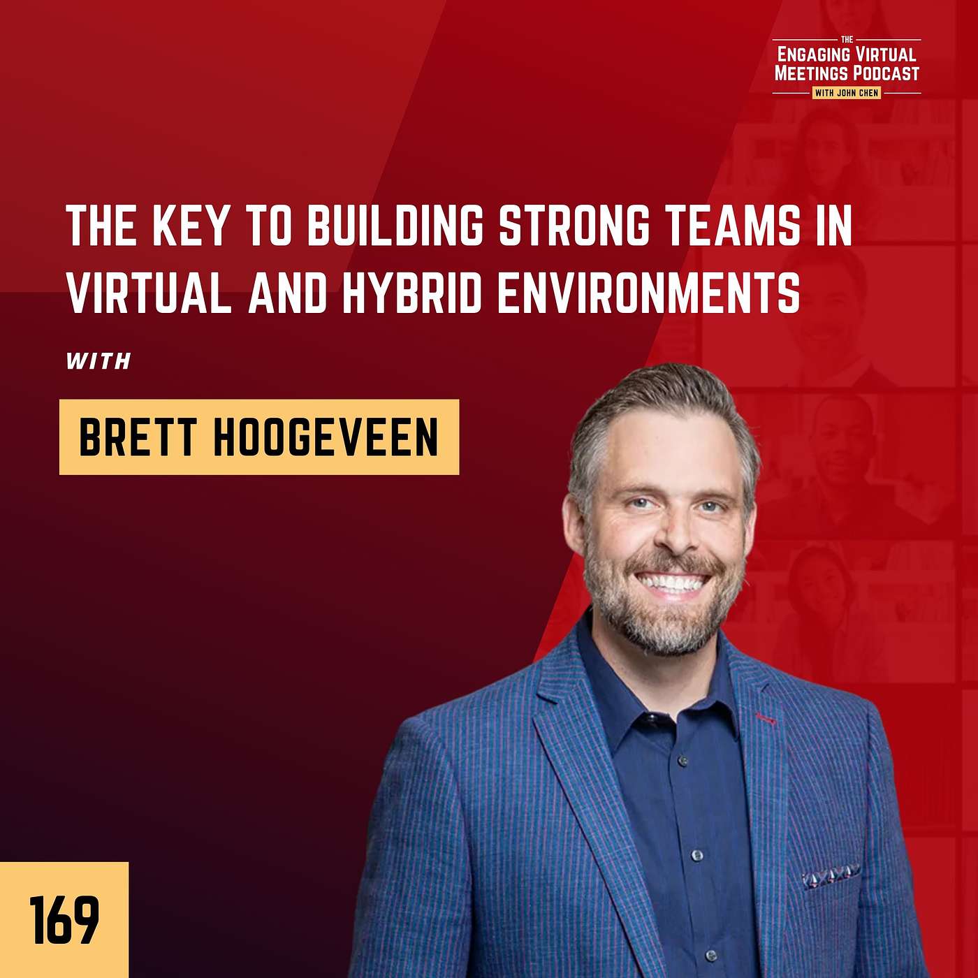 The Key to Building Strong Teams in Virtual and Hybrid Environments with Brett Hoogeveen