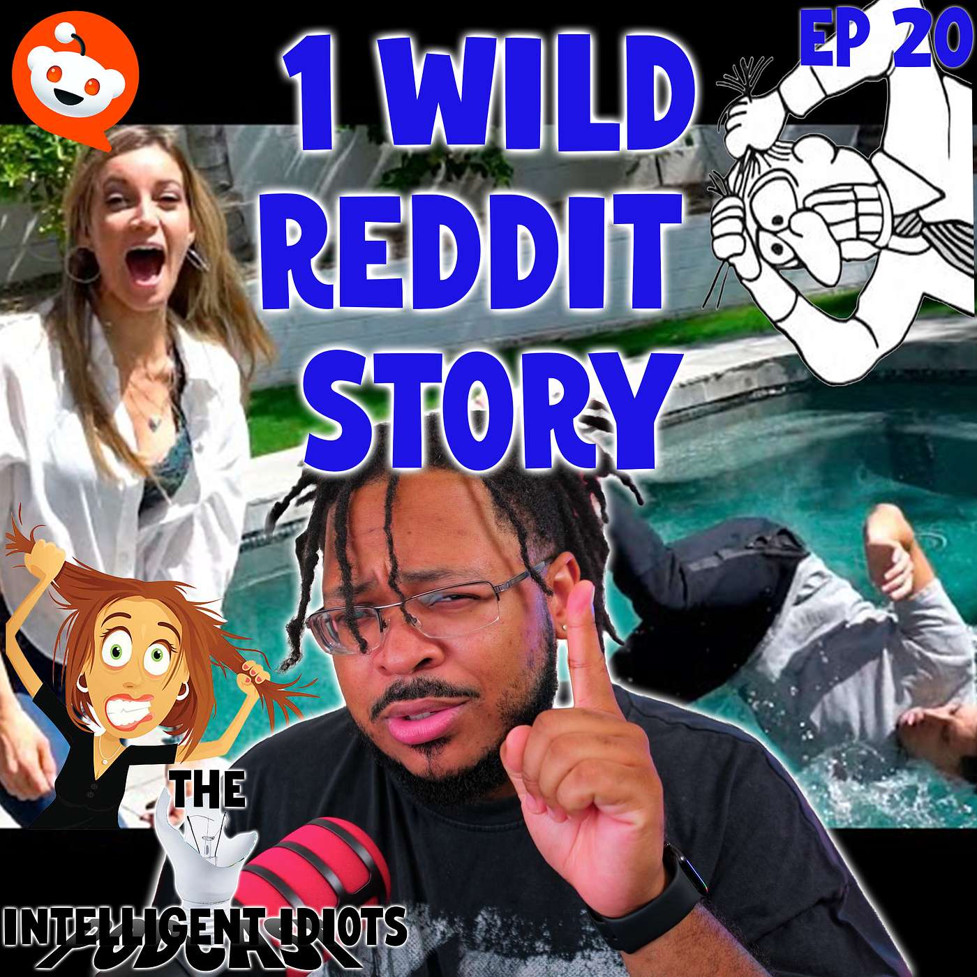 The Intelligent Idiots Podcast! One Wild Reddit Story episode artwork