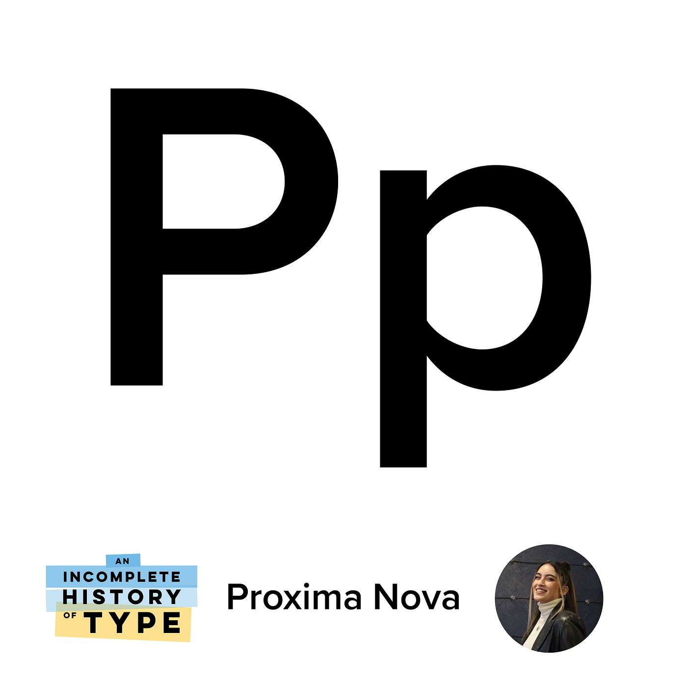 Proxima Nova: An Incomplete History of Type