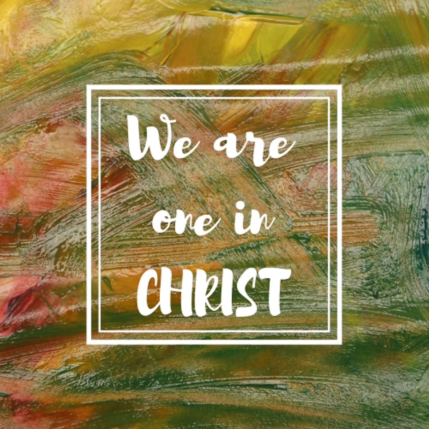 We are one in Christ